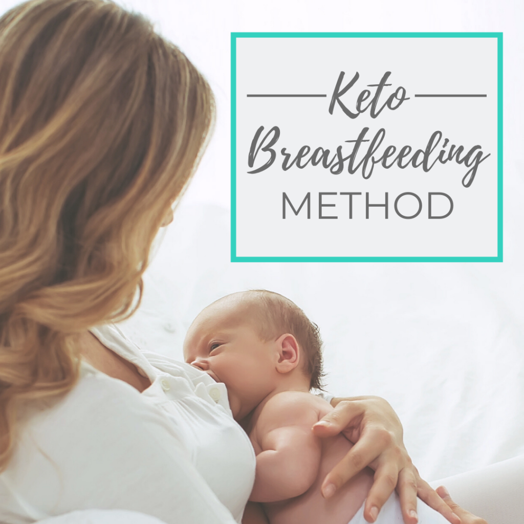 Keto Breastfeeding Method
