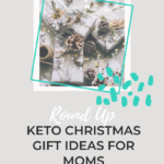 Keto Christmas Gift Ideas For Moms