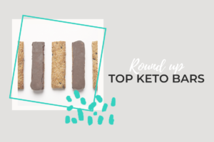 A list of top keto bars from the Keto Breastfeeding Coach