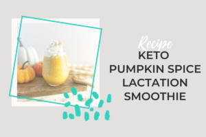 Keto Pumpkin Spice Lactation Smoothie in glass with Whipped Cream