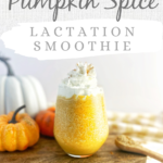 Keto Pumpkin Spice Lactation Smoothie in glass with Whipped Cream