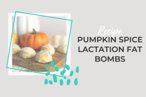 Keto Pumpkin Spice Lactation Fat Bombs Recipe