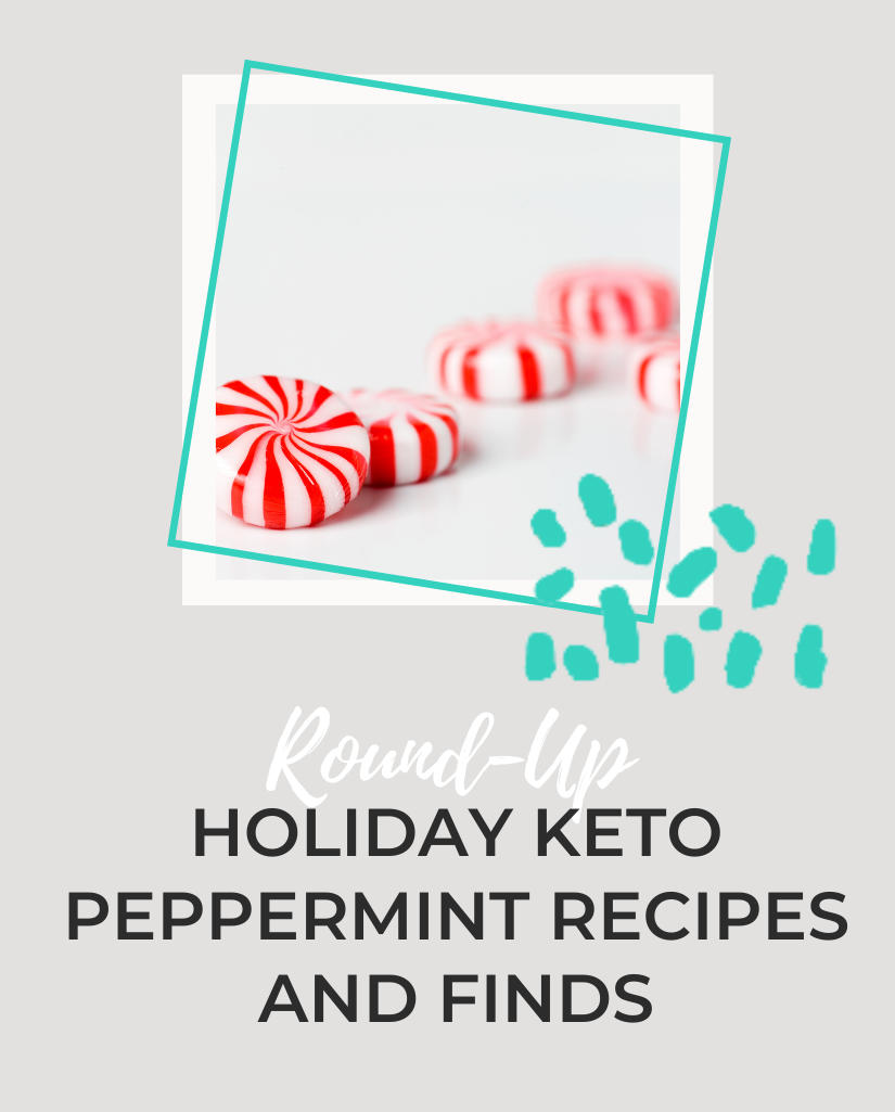 HOLIDAY KETO PEPPERMINT RECIPES AND FINDS